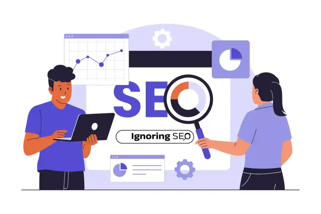 Ignoring SEO (Search Engine Optimization)
